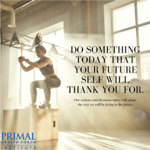 Do Something Today That Your Future Self Will Thank You For.